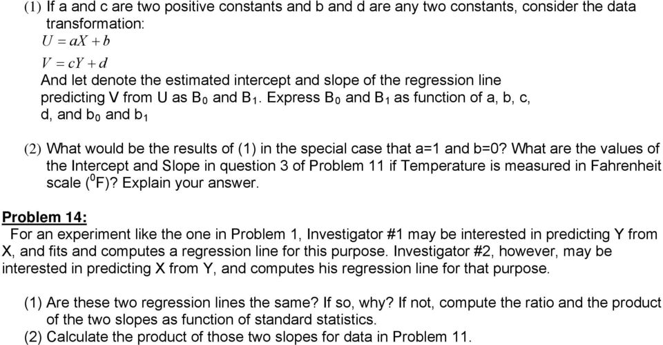 What are the value of the Intercept and Slope in quetion 3 of Problem 11 if Temperature i meaured in Fahrenheit cale ( 0 F)? Eplain your anwer.