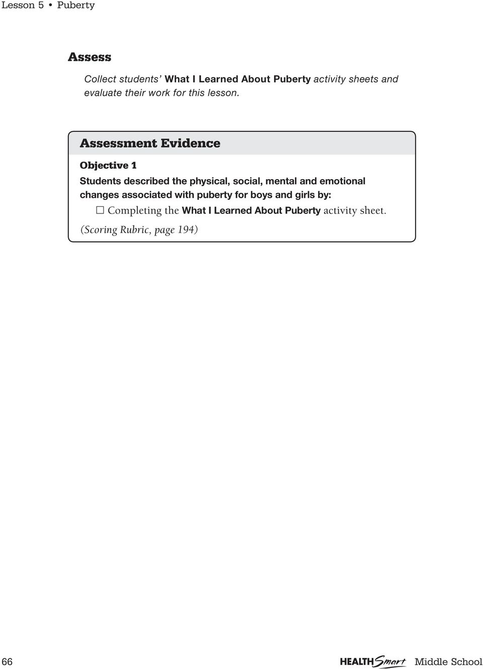 Assessment Evidence Objective 1 Students described the physical, social, mental and