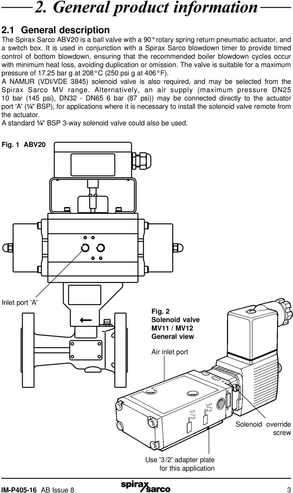 duplication or omission. The valve is suitable for a maximum pressure of 17.25 bar g at 208 C (250 psi g at 406 F).