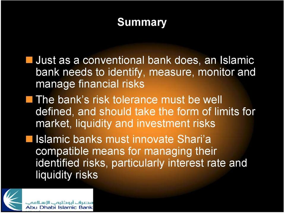 form of limits for market, liquidity and investment risks Islamic banks must innovate Shari a