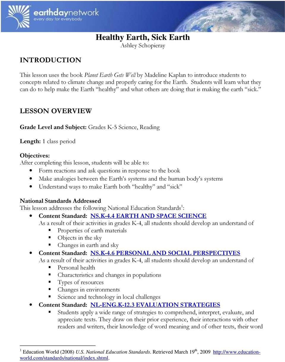LESSON OVERVIEW Grade Level and Subject: Grades K-5 Science, Reading Length: 1 class period Objectives: After completing this lesson, students will be able to: Form reactions and ask questions in