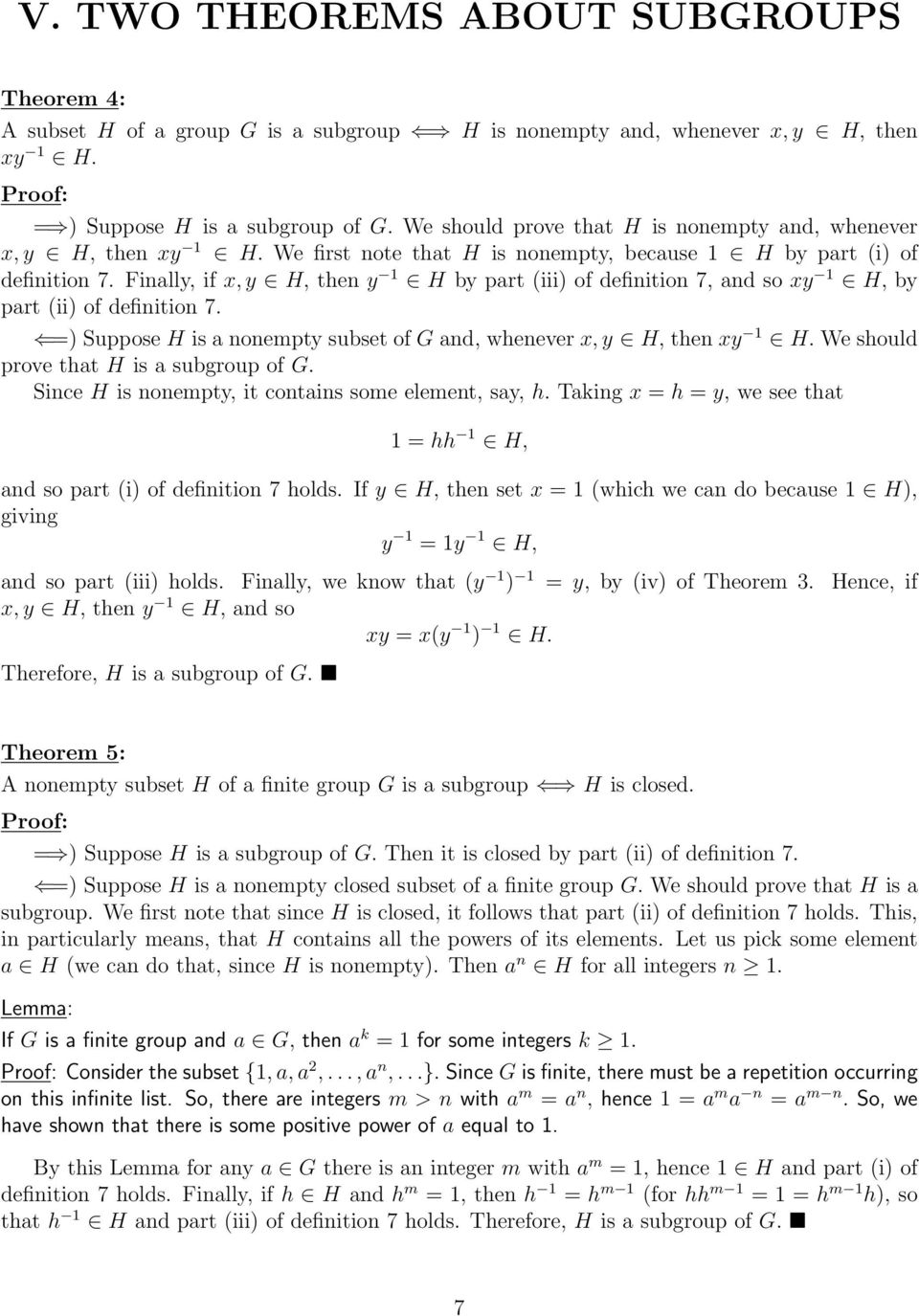 of definition 7 =) Suppose H is a nonempty subset of G and, whenever x, y H, then xy 1 H We should prove that H is a subgroup of G Since H is nonempty, it contains some element, say, h Taking x = h =