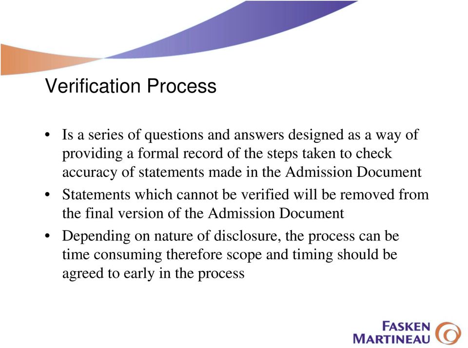 be verified will be removed from the final version of the Admission Document Depending on nature of