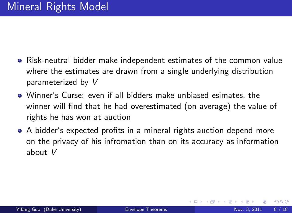 overestimated (on average) the value of rights he has won at auction A bidder s expected profits in a mineral rights auction depend more