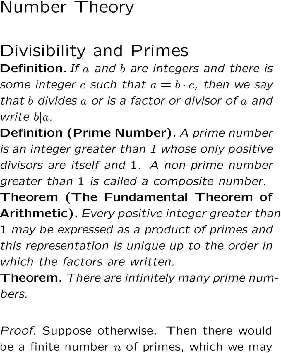 A prime number is an integer greater than 1 whose only positive divisors are itself and 1. A non-prime number greater than 1 is called a composite number.