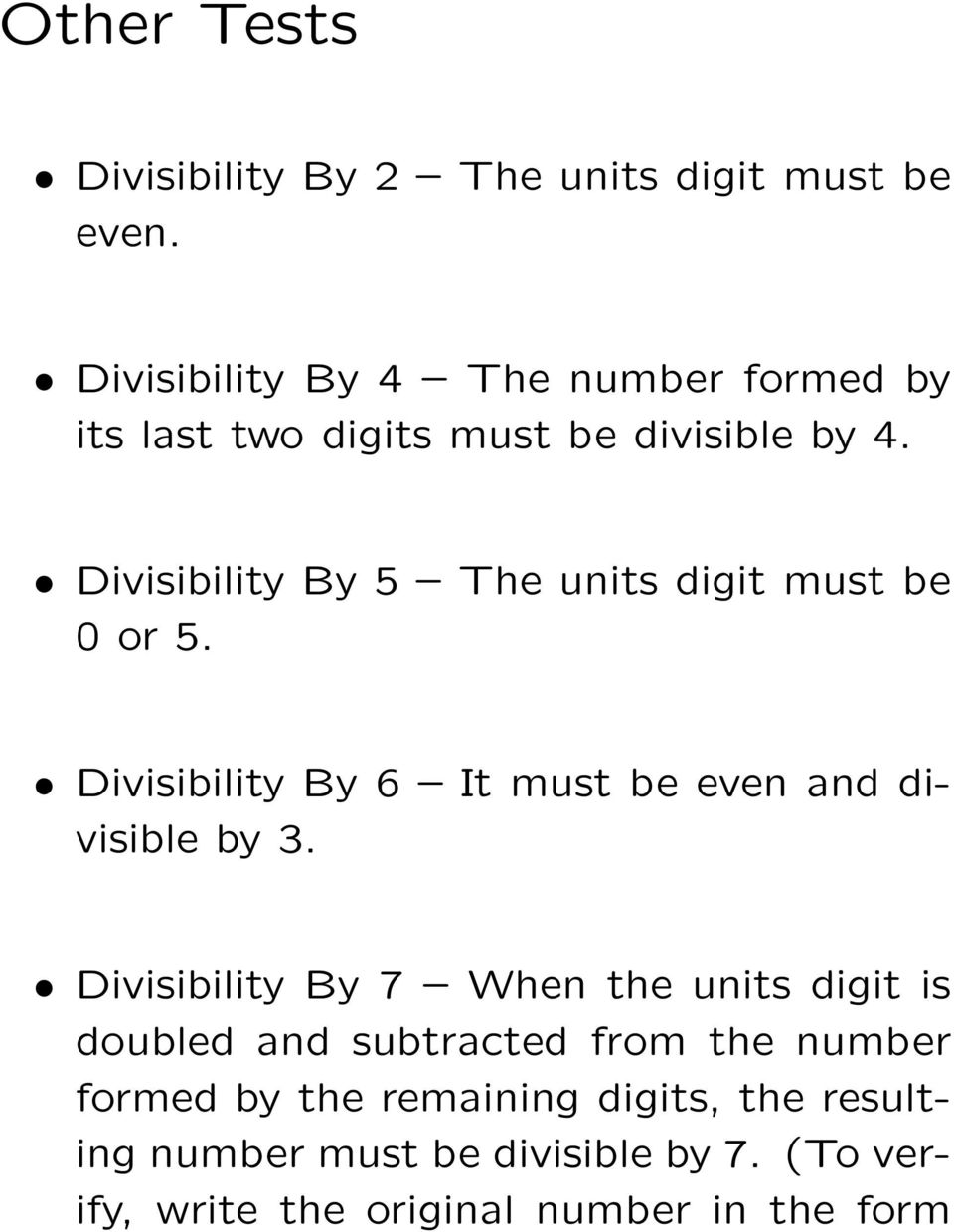 Divisibility By 5 The units digit must be 0 or 5. Divisibility By 6 It must be even and divisible by 3.