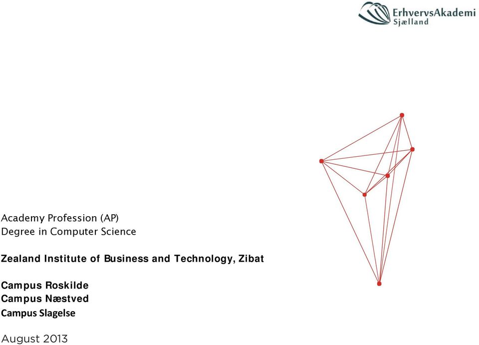 Business and Technology, Zibat Campus