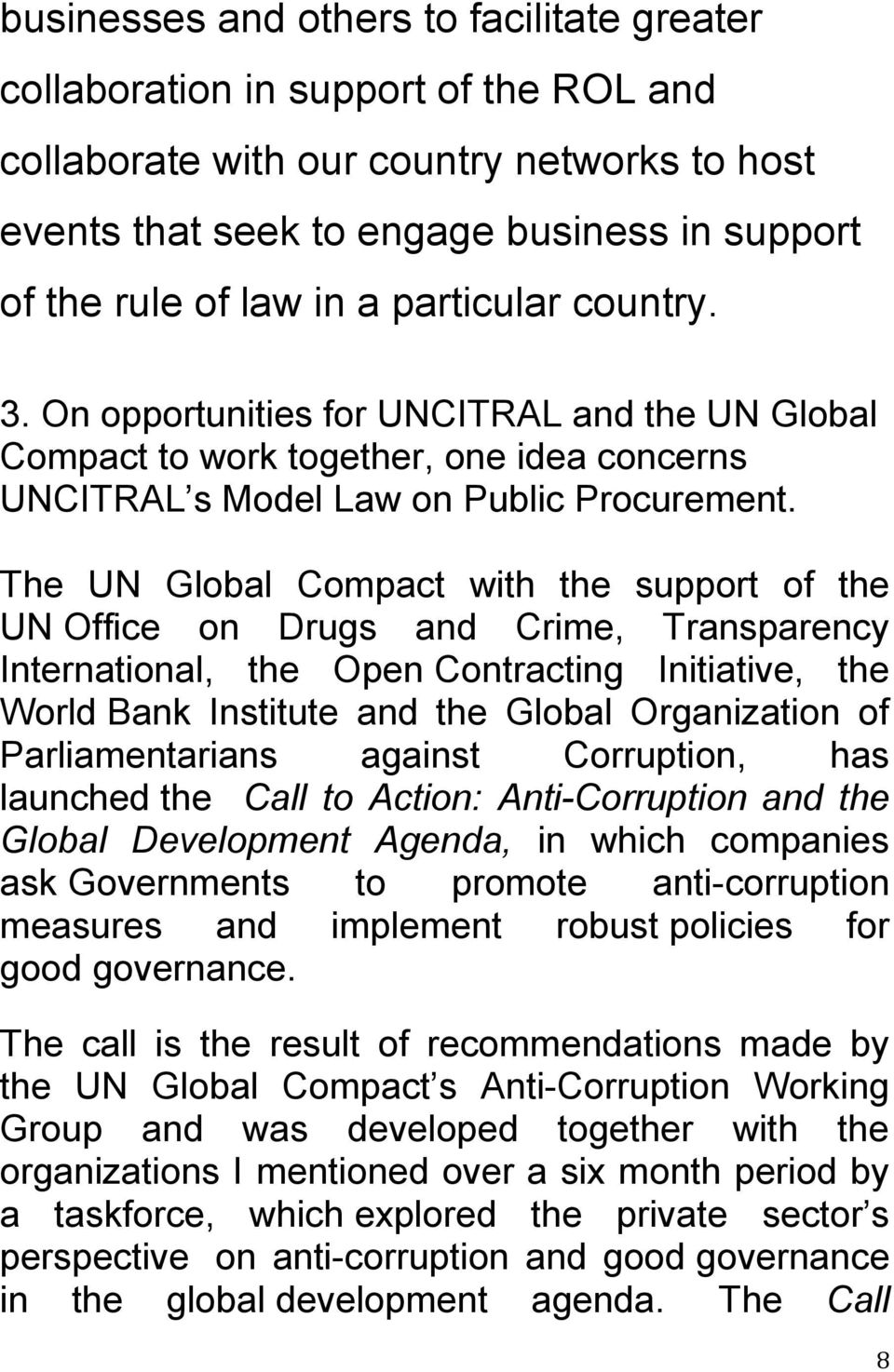 The UN Global Compact with the support of the UN Office on Drugs and Crime, Transparency International, the Open Contracting Initiative, the World Bank Institute and the Global Organization of