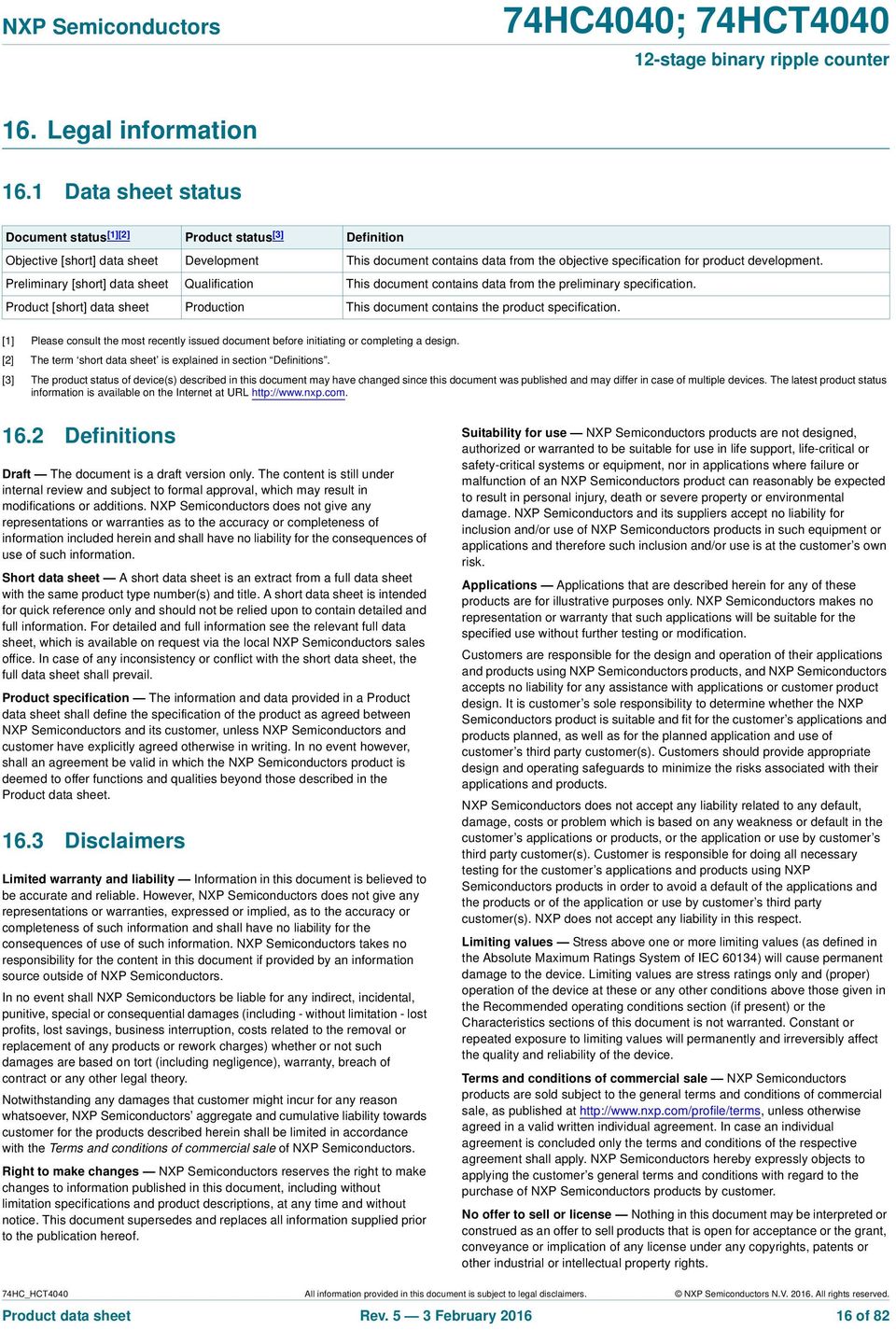 Preliminary [short] data sheet Qualification This document contains data from the preliminary specification. Product [short] data sheet Production This document contains the product specification.