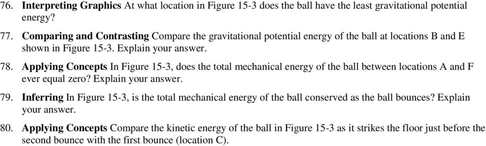 Applying Concepts In Figure 15-3, does the total mechanical energy of the ball between locations A and F ever equal zero? Explain your answer. 79.