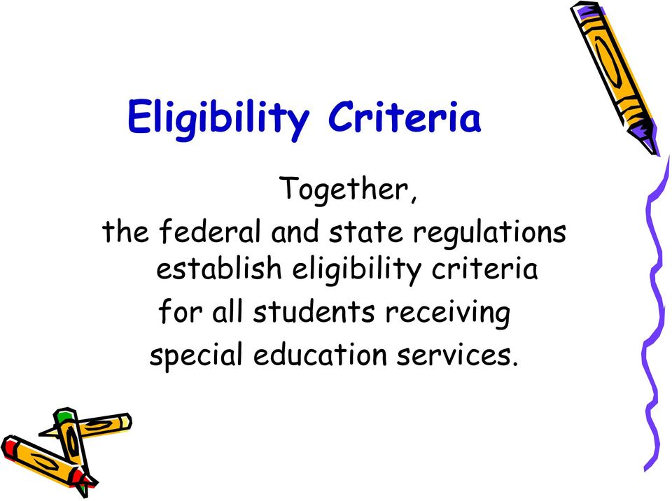 establish eligibility criteria for