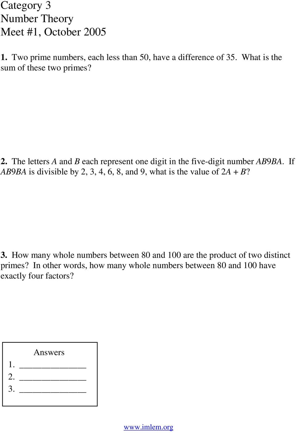 If AB9BA is divisible by 2, 3, 4, 6, 8, and 9, what is the value of 2A + B? 3. How many whole numbers between 80 and 100 are the product of two distinct primes?