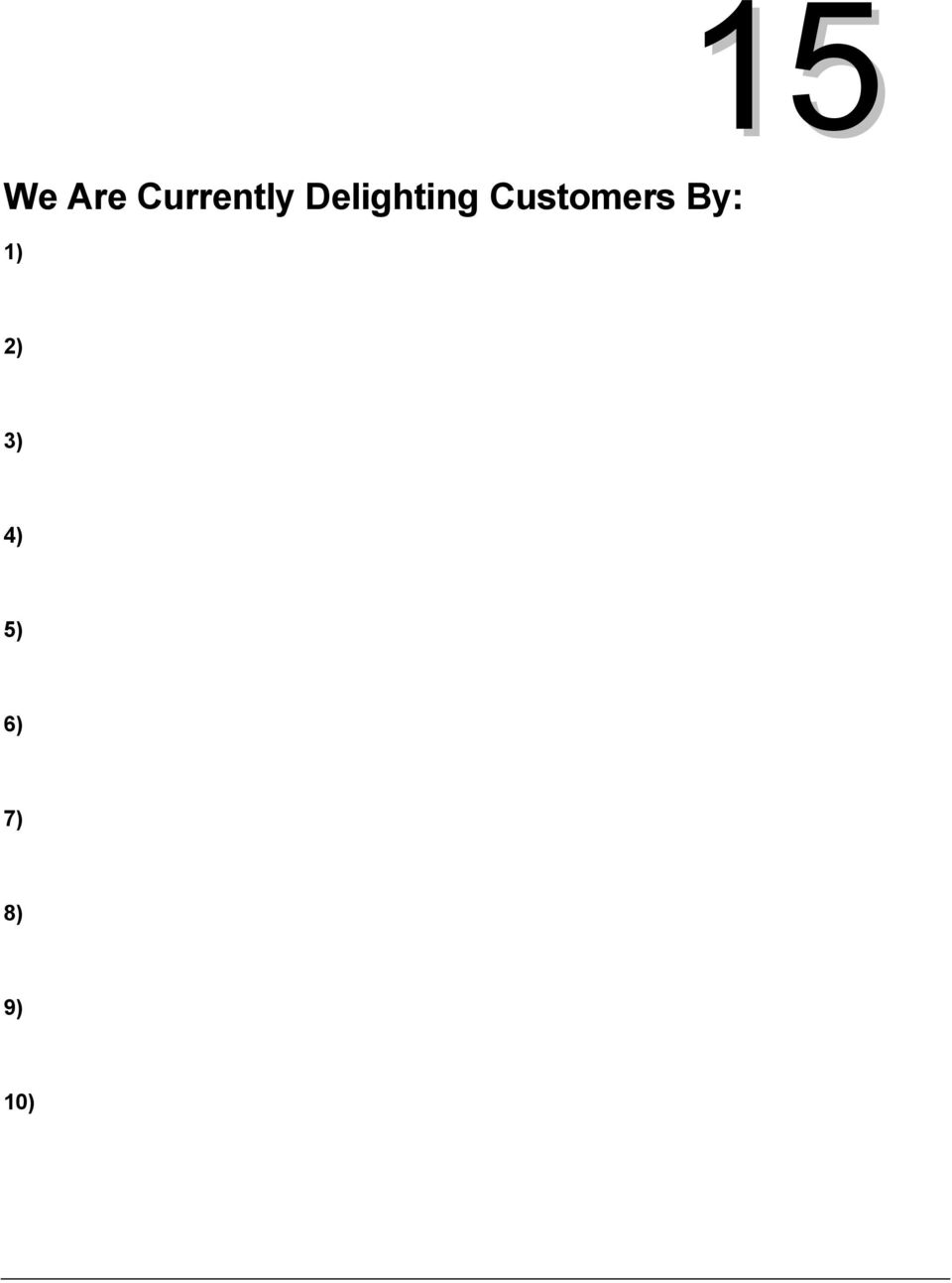 Customers By: 1)