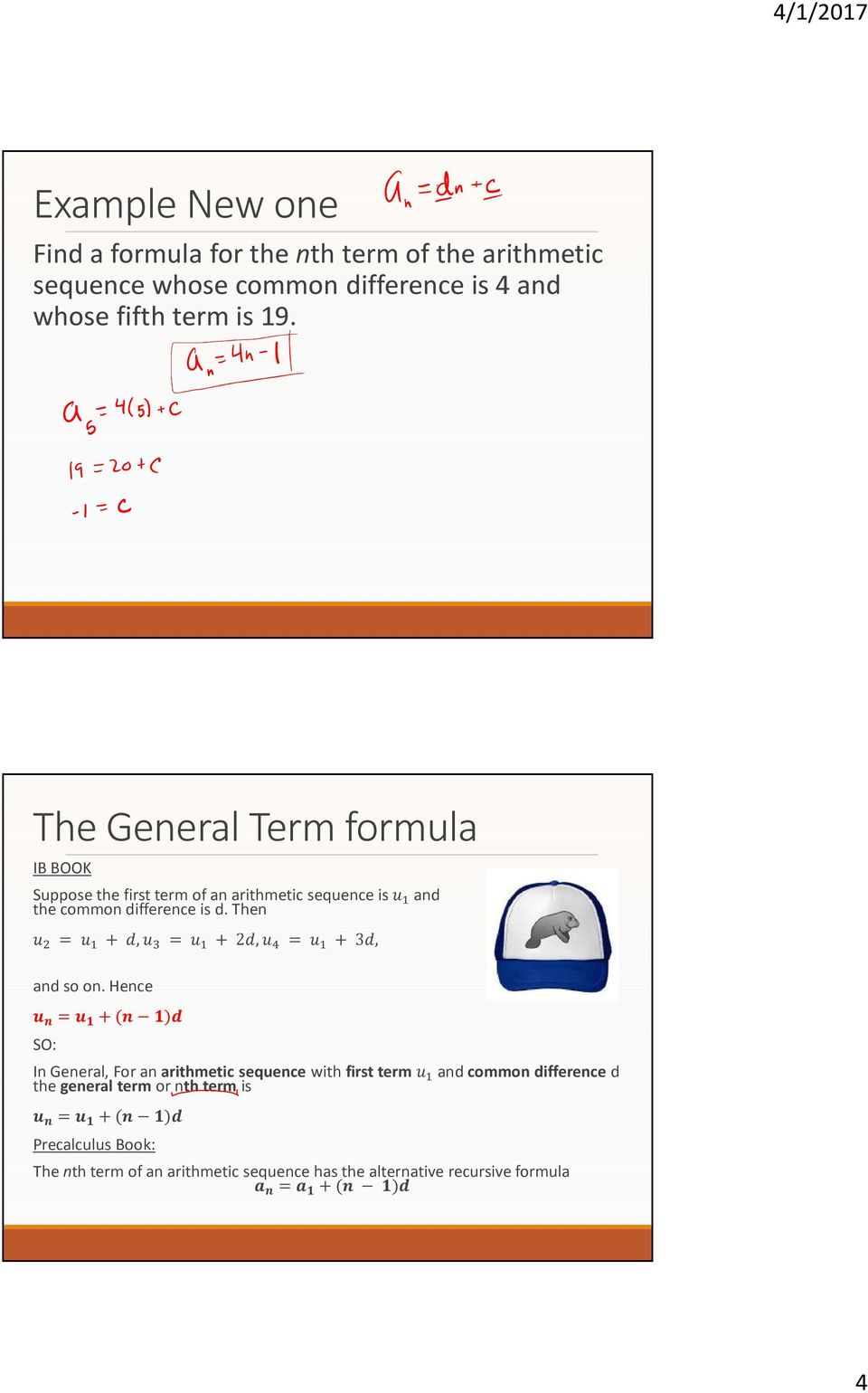 The General Term formula IB BOOK Suppose the first term of an arithmetic sequence is and the common difference is d.