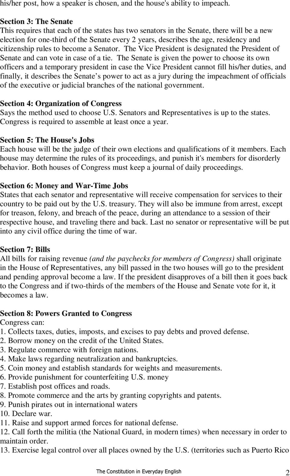 citizenship rules to become a Senator. The Vice President is designated the President of Senate and can vote in case of a tie.