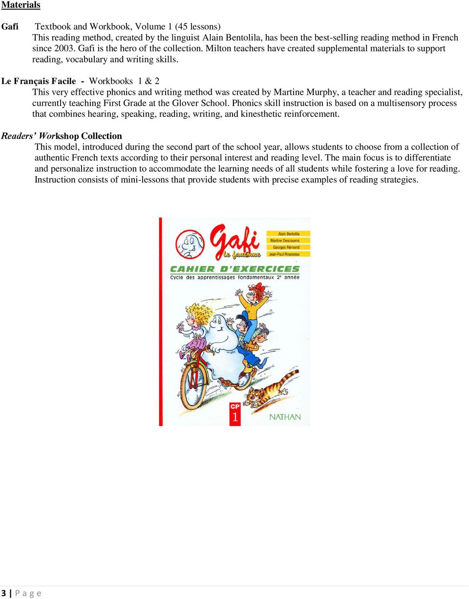 Le Français Facile - Workbooks 1 & 2 This very effective phonics and writing method was created by Martine Murphy, a teacher and reading specialist, currently teaching First Grade at the Glover
