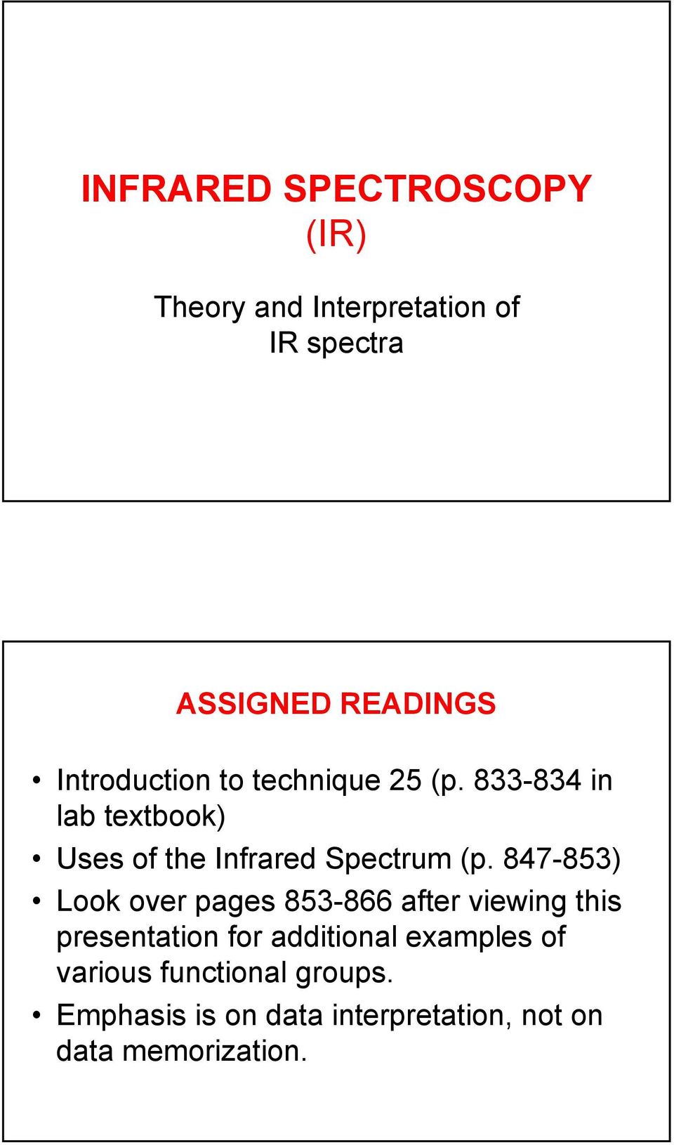 833-834 in lab textbook) Uses of the Infrared Spectrum (p.