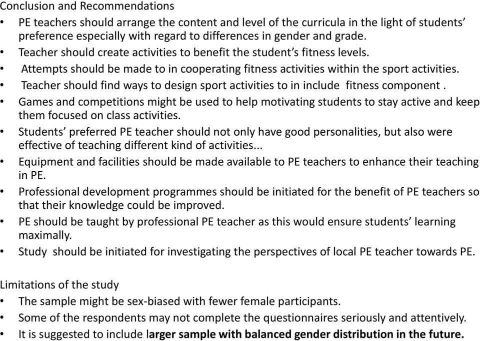 Teacher should find ways to design sport activities to in include fitness component.