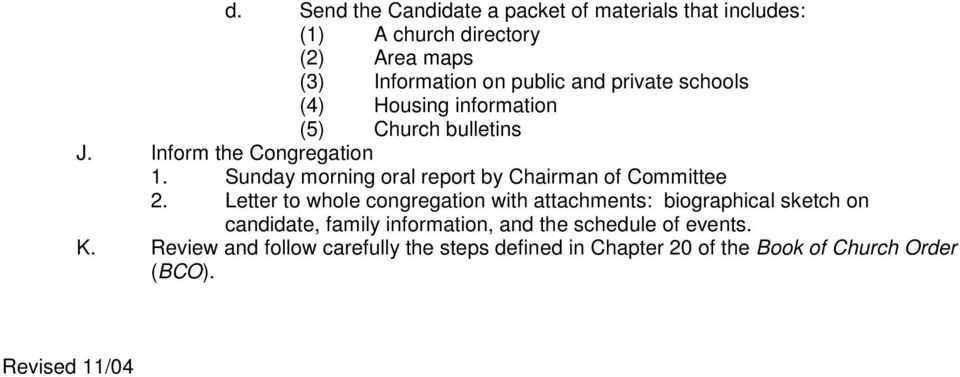 private schools (4) Housing information (5) Church bulletins J. Inform the Congregation 1.