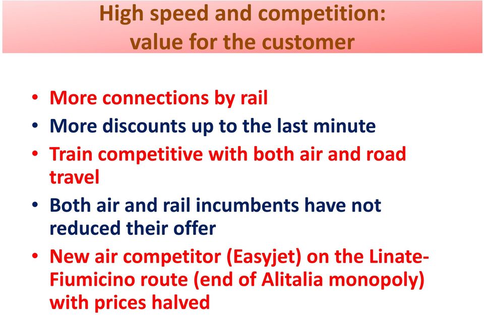 Both air and rail incumbents have not reduced their offer New air competitor