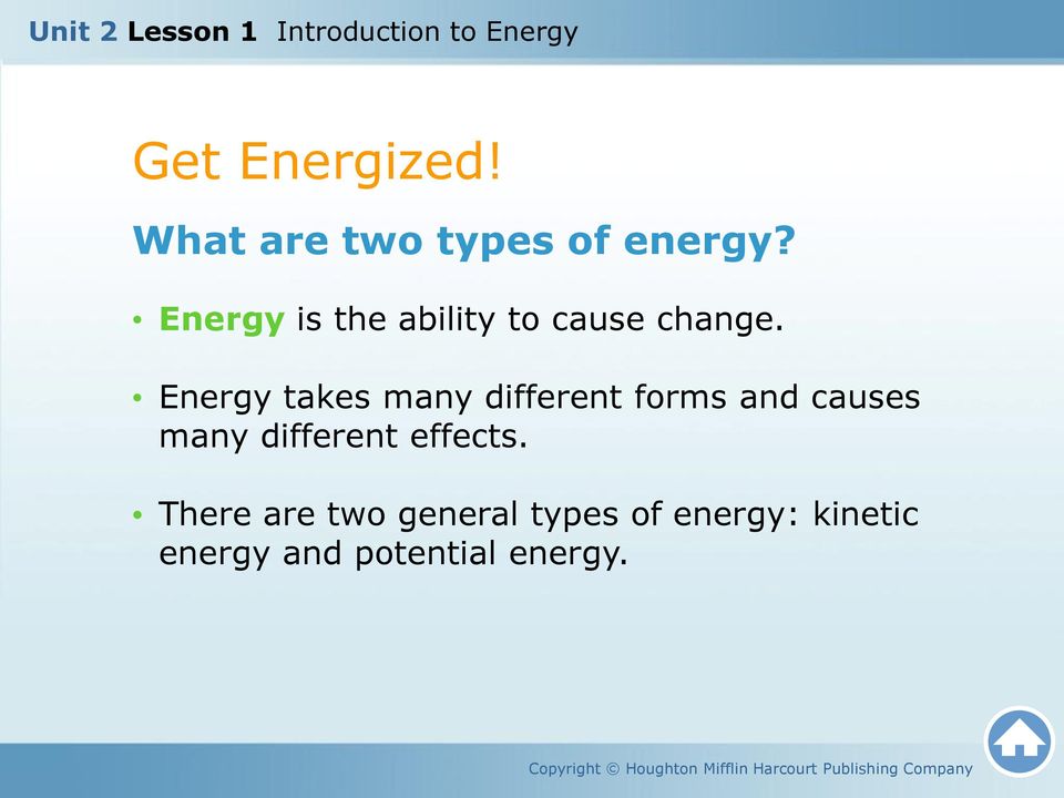 Energy takes many different forms and causes many