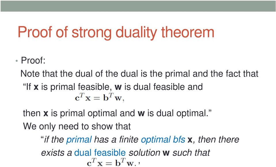is primal optimal and w is dual optimal.