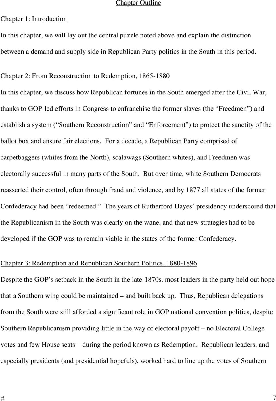 Chapter 2: From Reconstruction to Redemption, 1865-1880 In this chapter, we discuss how Republican fortunes in the South emerged after the Civil War, thanks to GOP-led efforts in Congress to