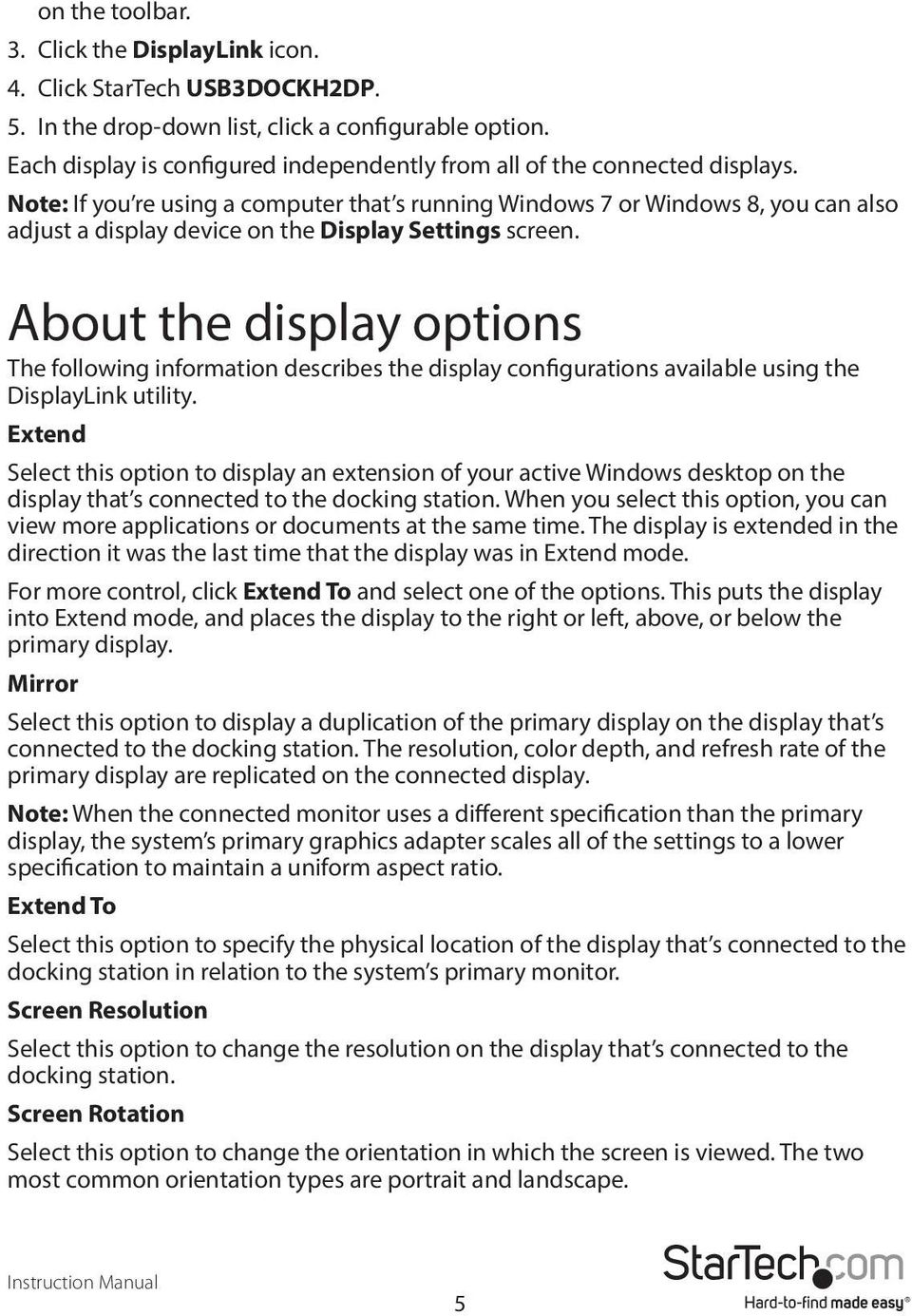 Note: If you re using a computer that s running Windows 7 or Windows 8, you can also adjust a display device on the Display Settings screen.
