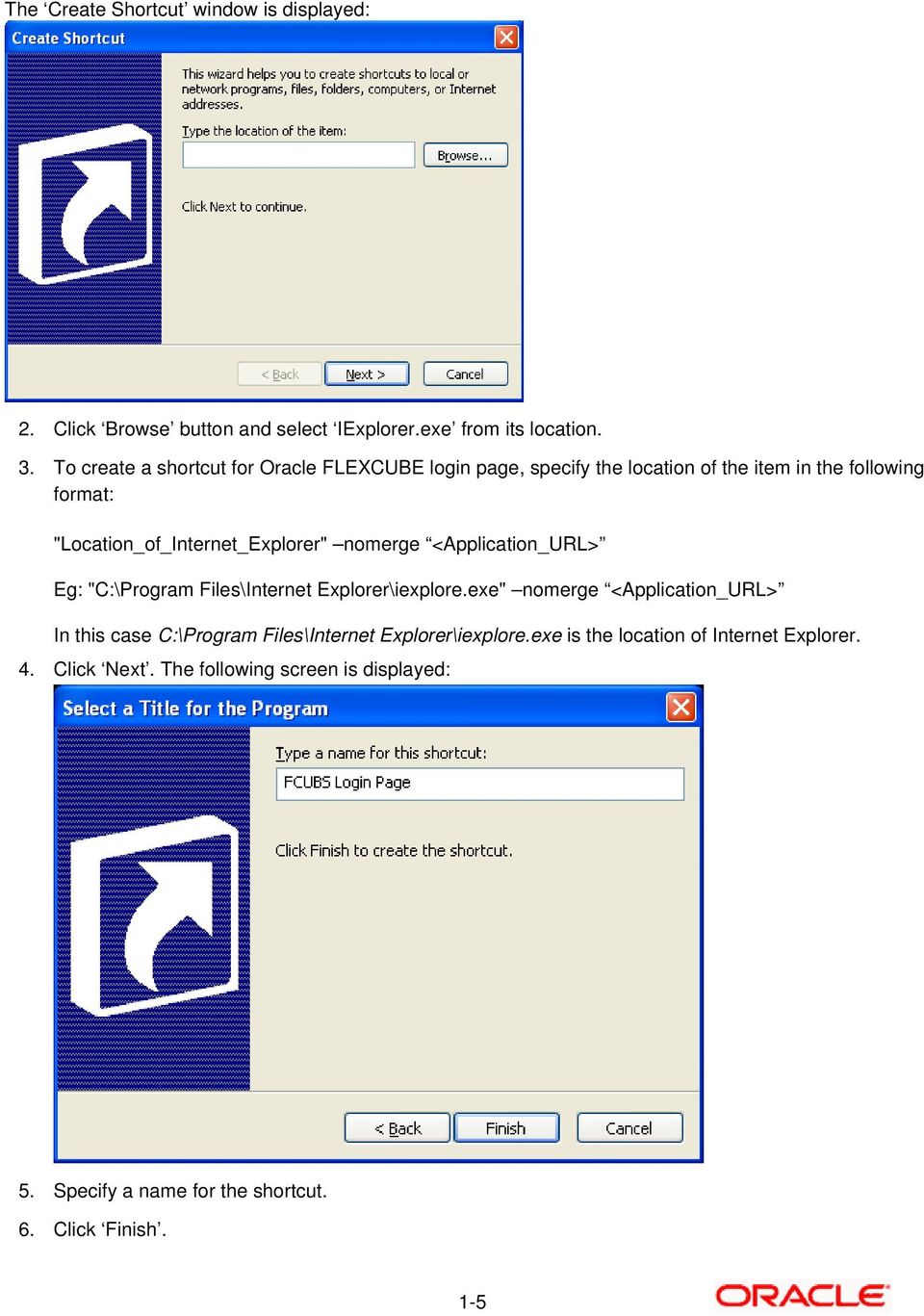 "Location_of_Internet_Explorer" nomerge <Application_URL> Eg: "C:\Program Files\Internet Explorer\iexplore.