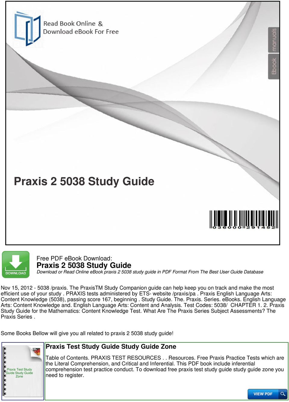 Praxis English Language Arts: Content Knowledge (5038), passing score 167, beginning. Study Guide. The. Praxis. Series. ebooks. English Language Arts: Content Knowledge and.