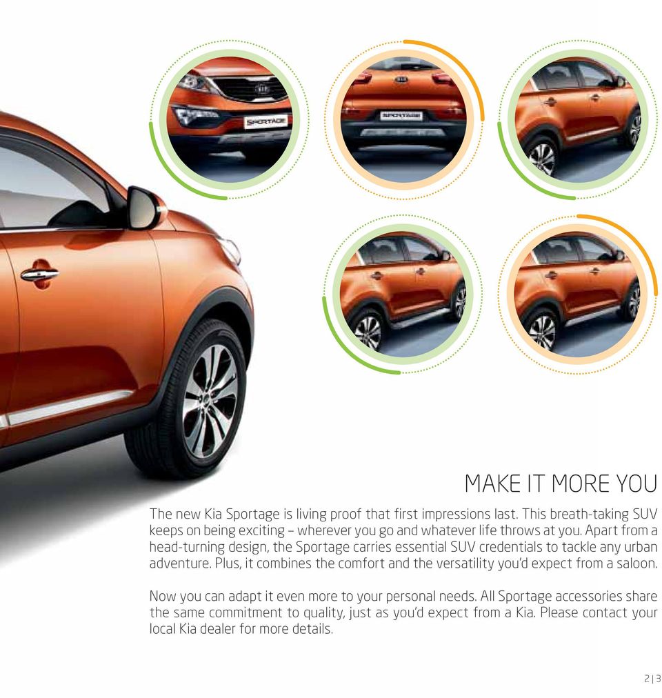 Apart from a head-turning design, the Sportage carries essential SUV credentials to tackle any urban adventure.