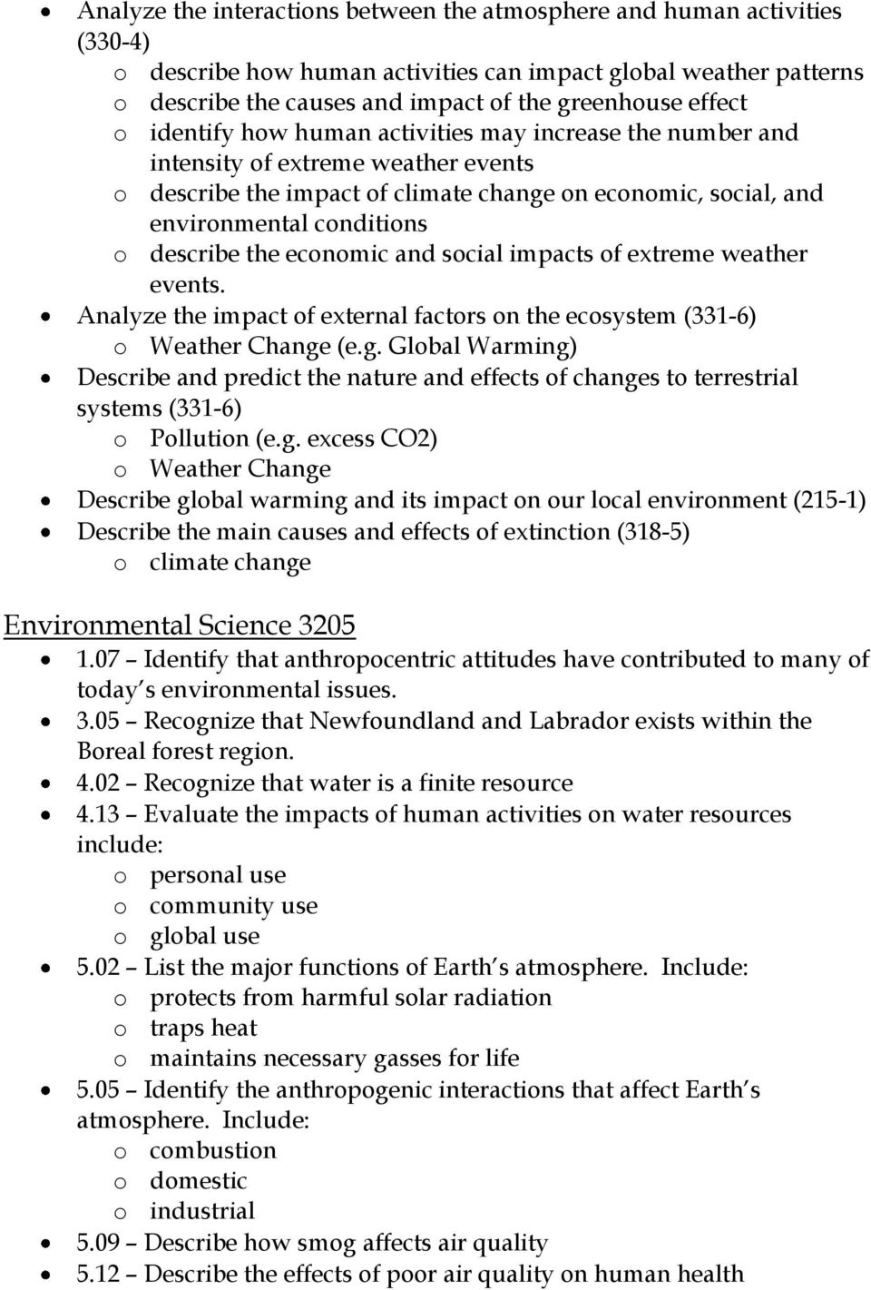 describe the economic and social impacts of extreme weather events. Analyze the impact of external factors on the ecosystem (331-6) o Weather Change