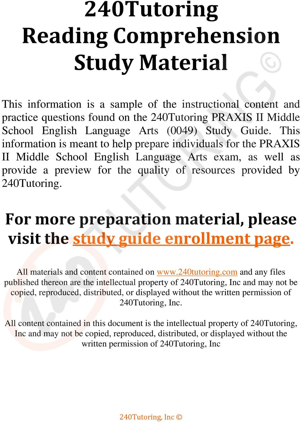 This information is meant to help prepare individuals for the PRAXIS II Middle School English Language Arts exam, as well as provide a preview for the quality of resources provided by 240Tutoring.