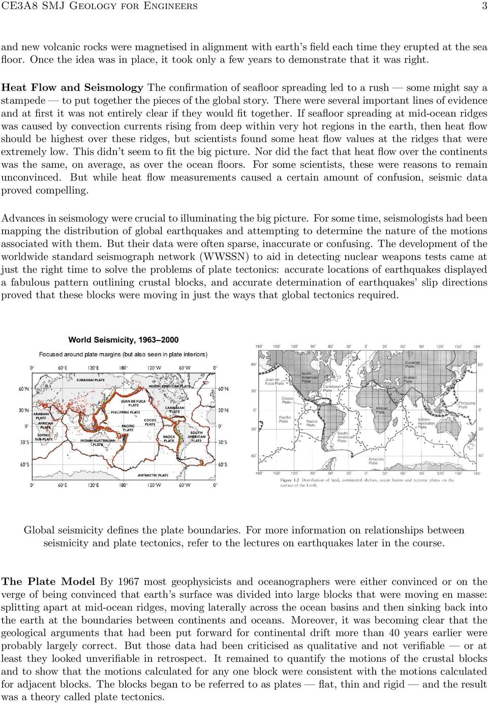 Heat Flow and Seismology The confirmation of seafloor spreading led to a rush some might say a stampede to put together the pieces of the global story.
