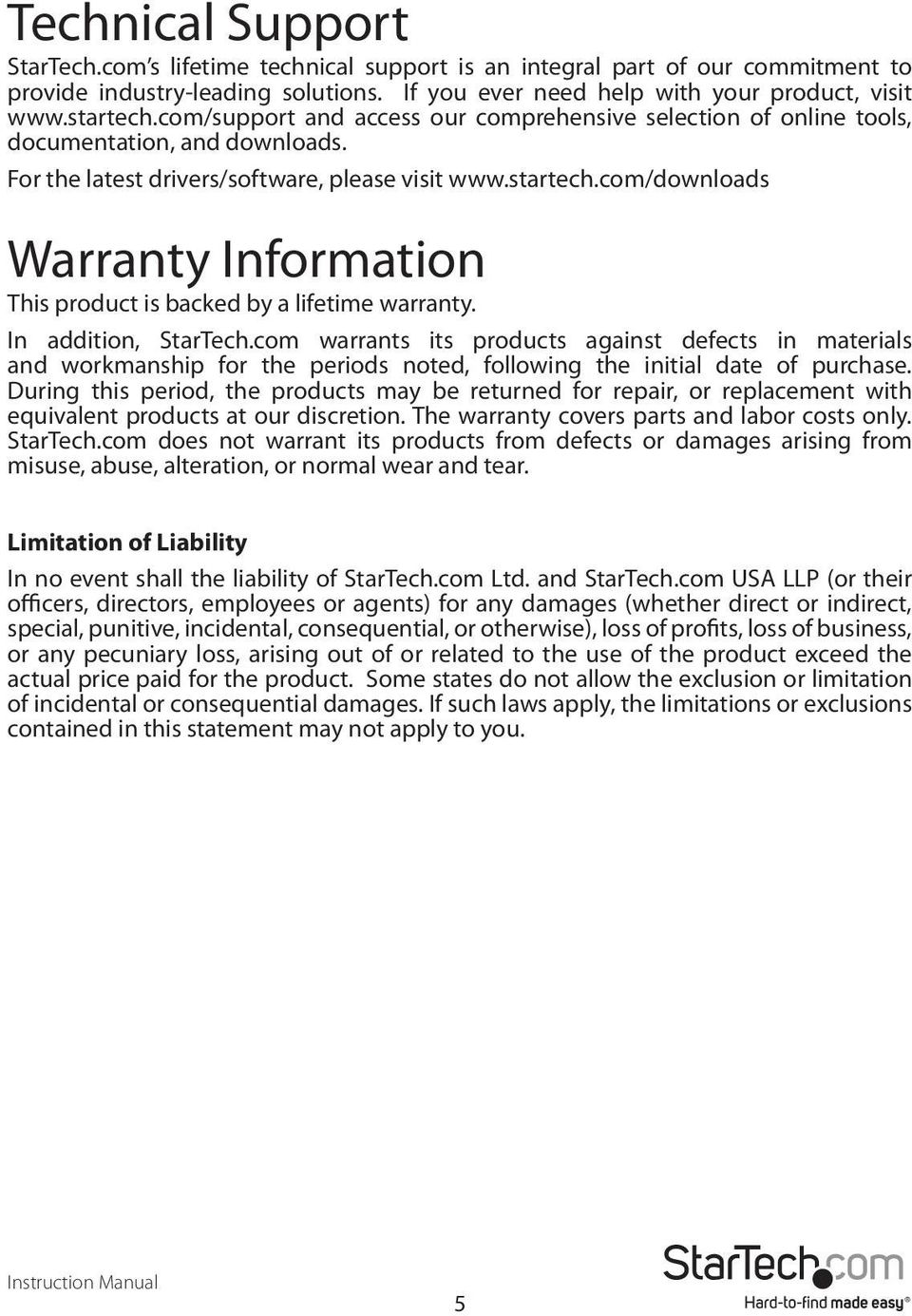 com/downloads Warranty Information This product is backed by a lifetime warranty. In addition, StarTech.