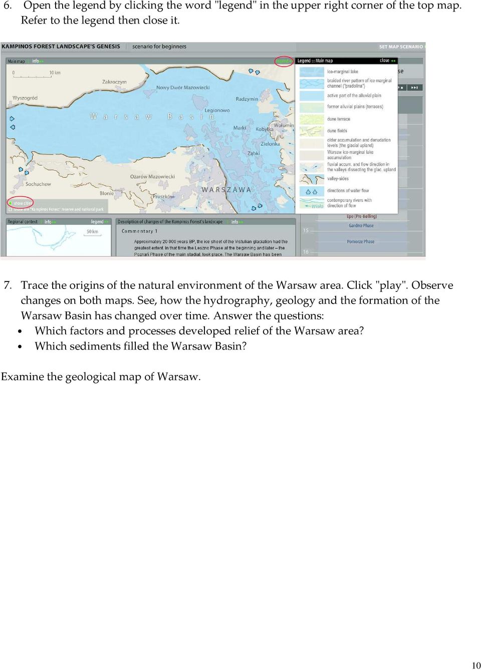 See, how the hydrography, geology and the formation of the Warsaw Basin has changed over time.