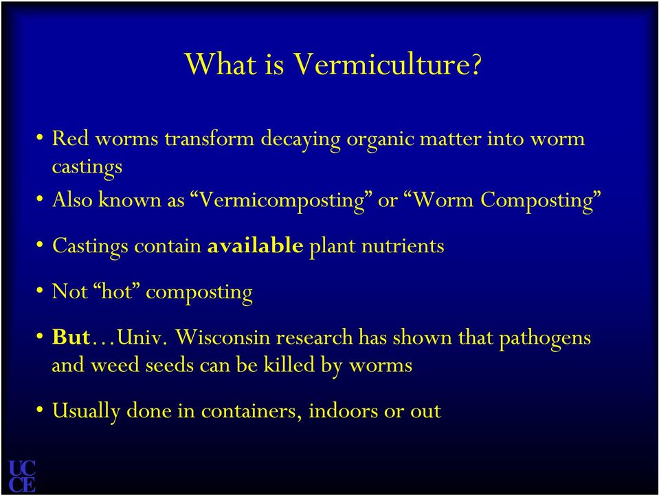 Vermicomposting or Worm Composting Castings contain available plant nutrients Not