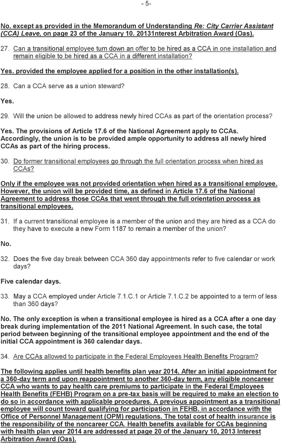 provided the employee applied for a position in the other installation(s). 28. Can a CCA serve as a union steward? 29.
