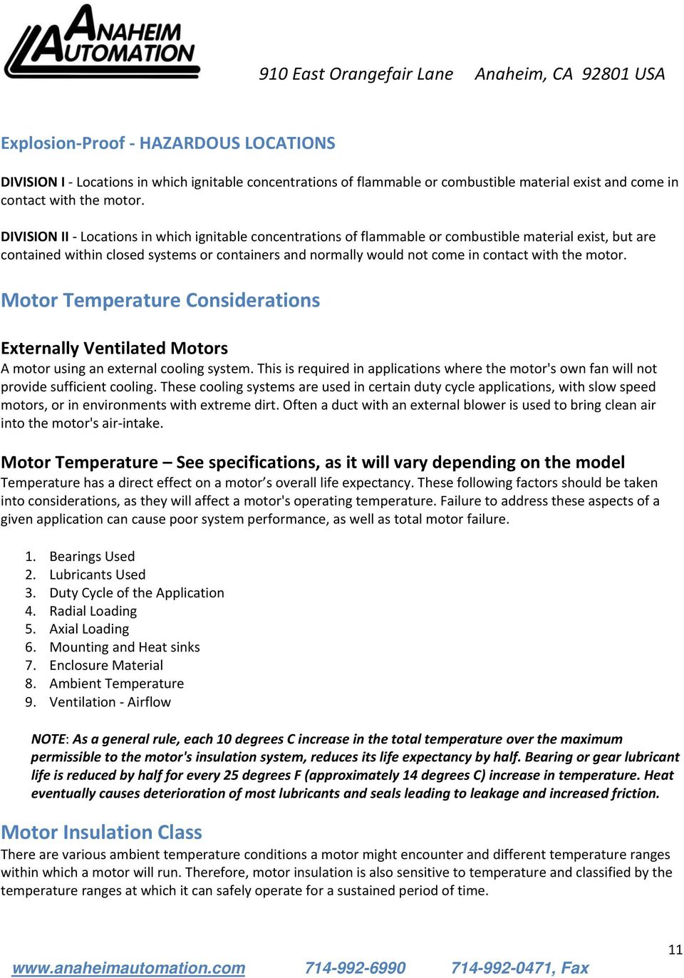 the motor. Motor Temperature Considerations Externally Ventilated Motors A motor using an external cooling system.