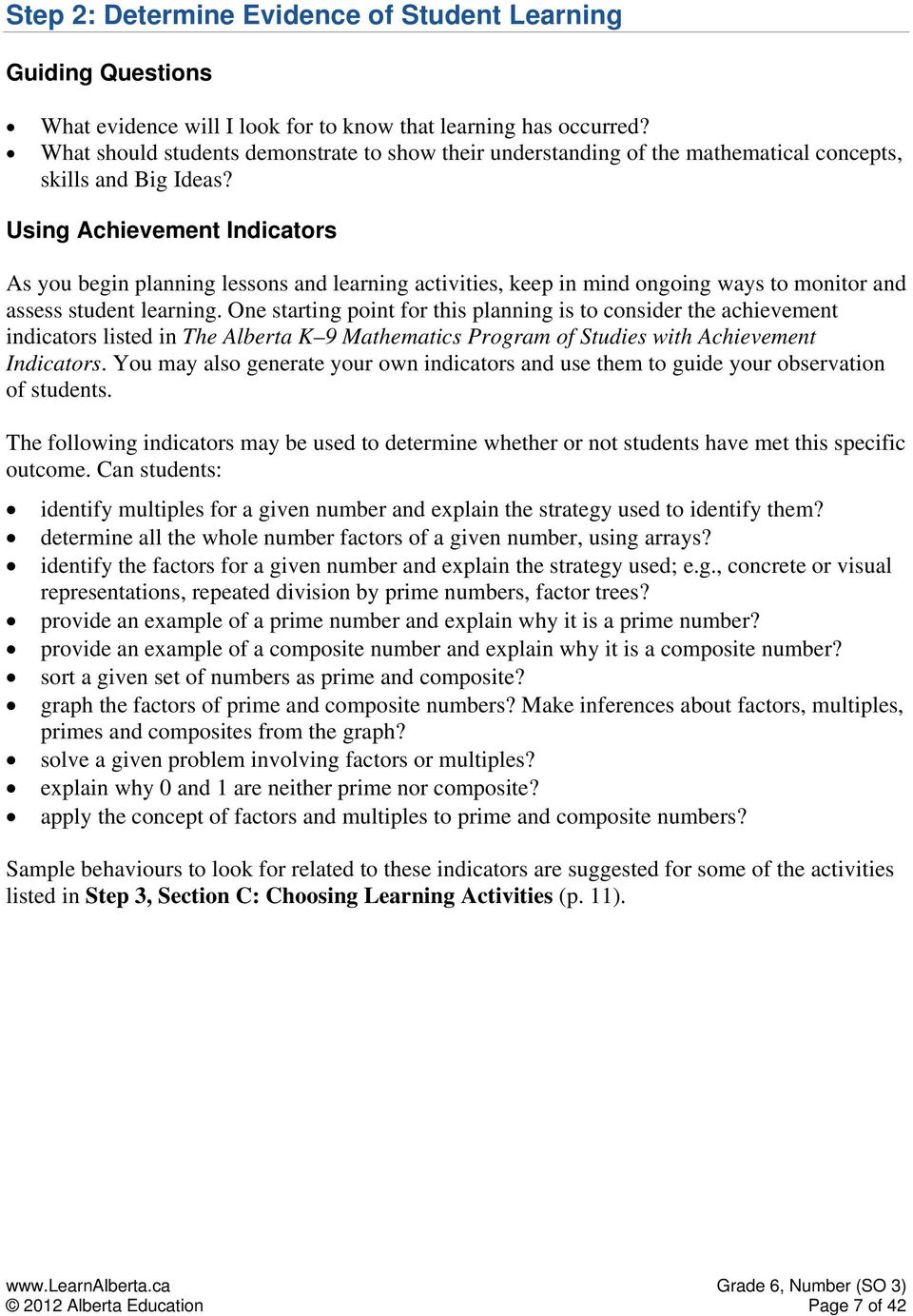 Using Achievement Indicators As you begin planning lessons and learning activities, keep in mind ongoing ways to monitor and assess student learning.