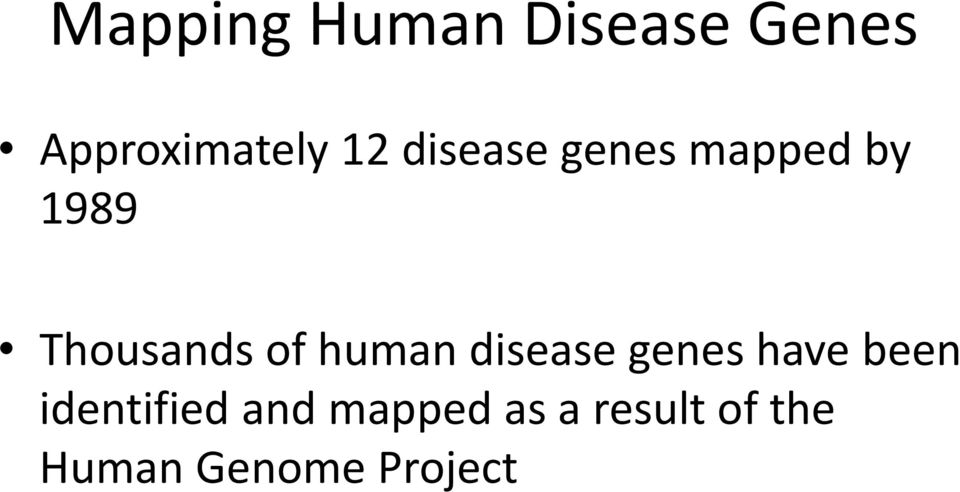 human disease genes have been identified and