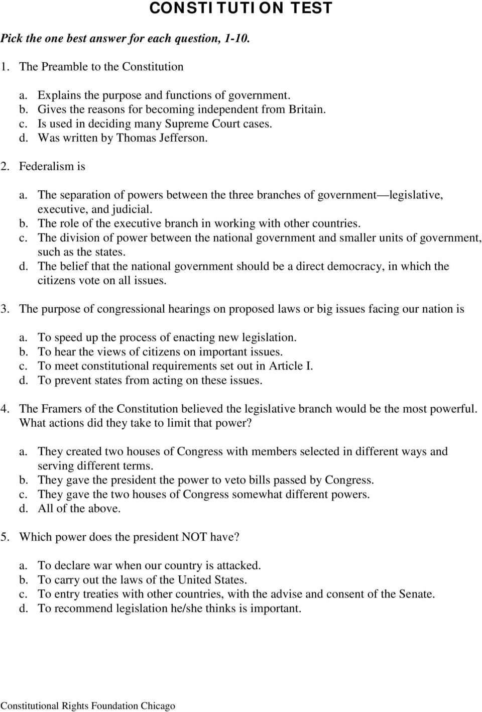 The separation of powers between the three branches of government legislative, executive, and judicial. b. The role of the executive branch in working with other co