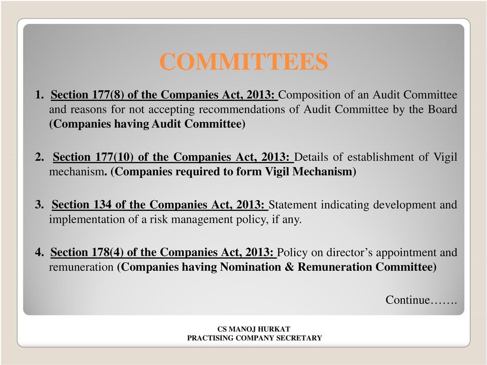 (Companies having Audit Committee) 2. Section 177(10) of the Companies Act, 2013: Details of establishment of Vigil mechanism.