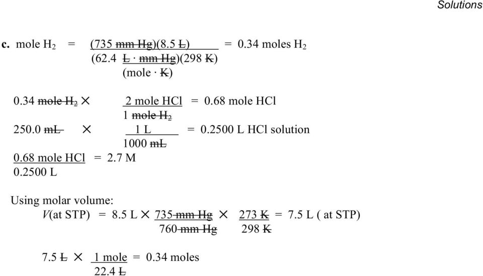2500 L HCl solution 1000 ml 0.68 mole HCl = 2.7 M 0.