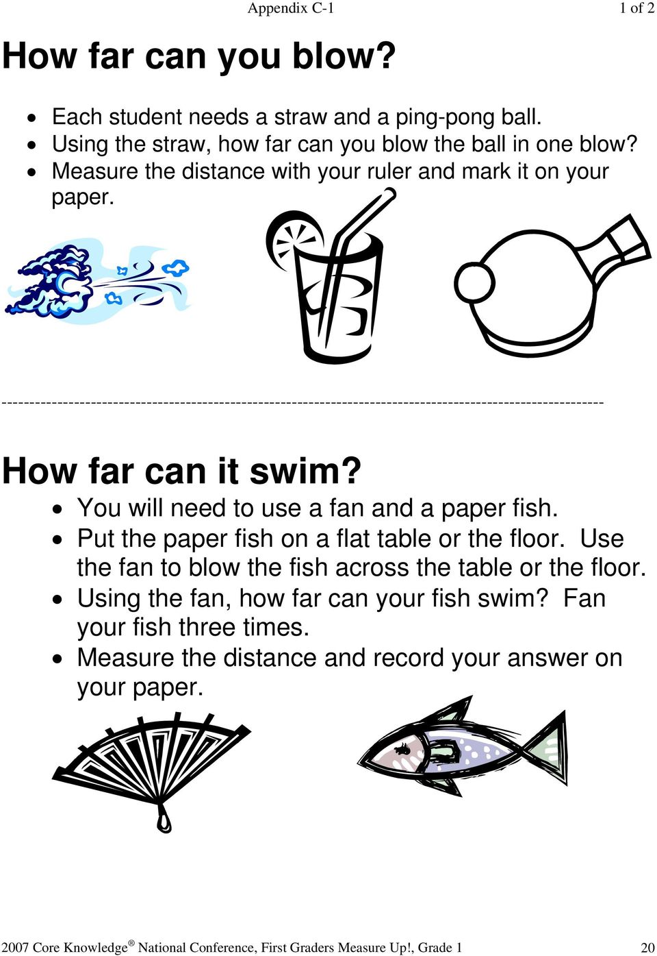 ------------------------------------------------------------------------------------------------------------ How far can it swim? You will need to use a fan and a paper fish.
