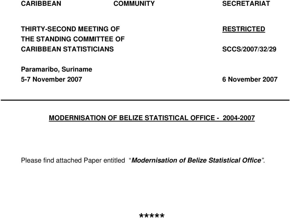November 2007 6 November 2007 MODERNISATION OF BELIZE STATISTICAL OFFICE -