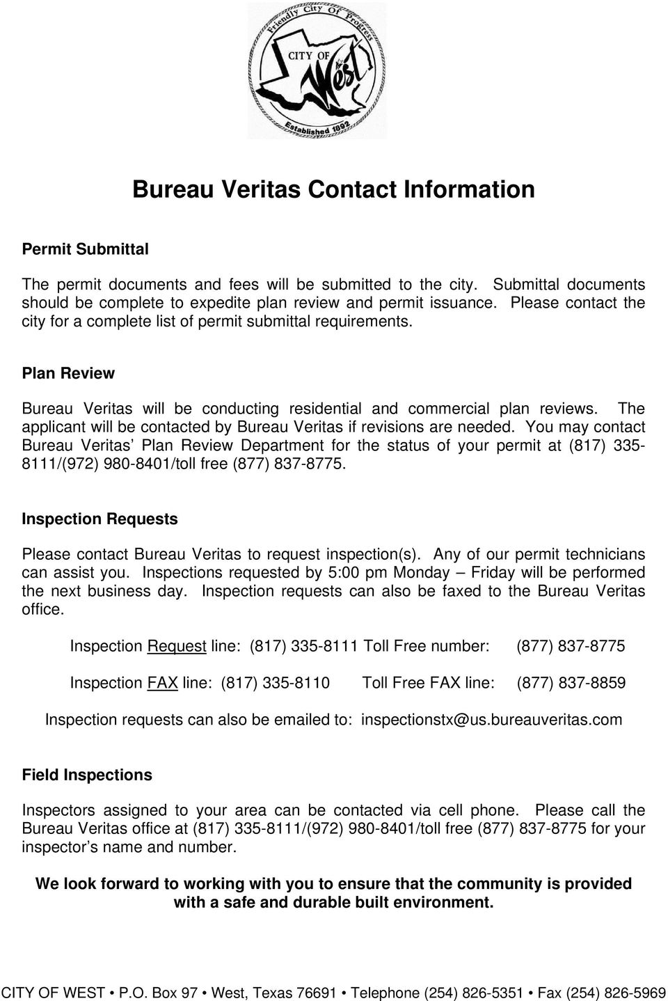 The applicant will be contacted by Bureau Veritas if revisions are needed.