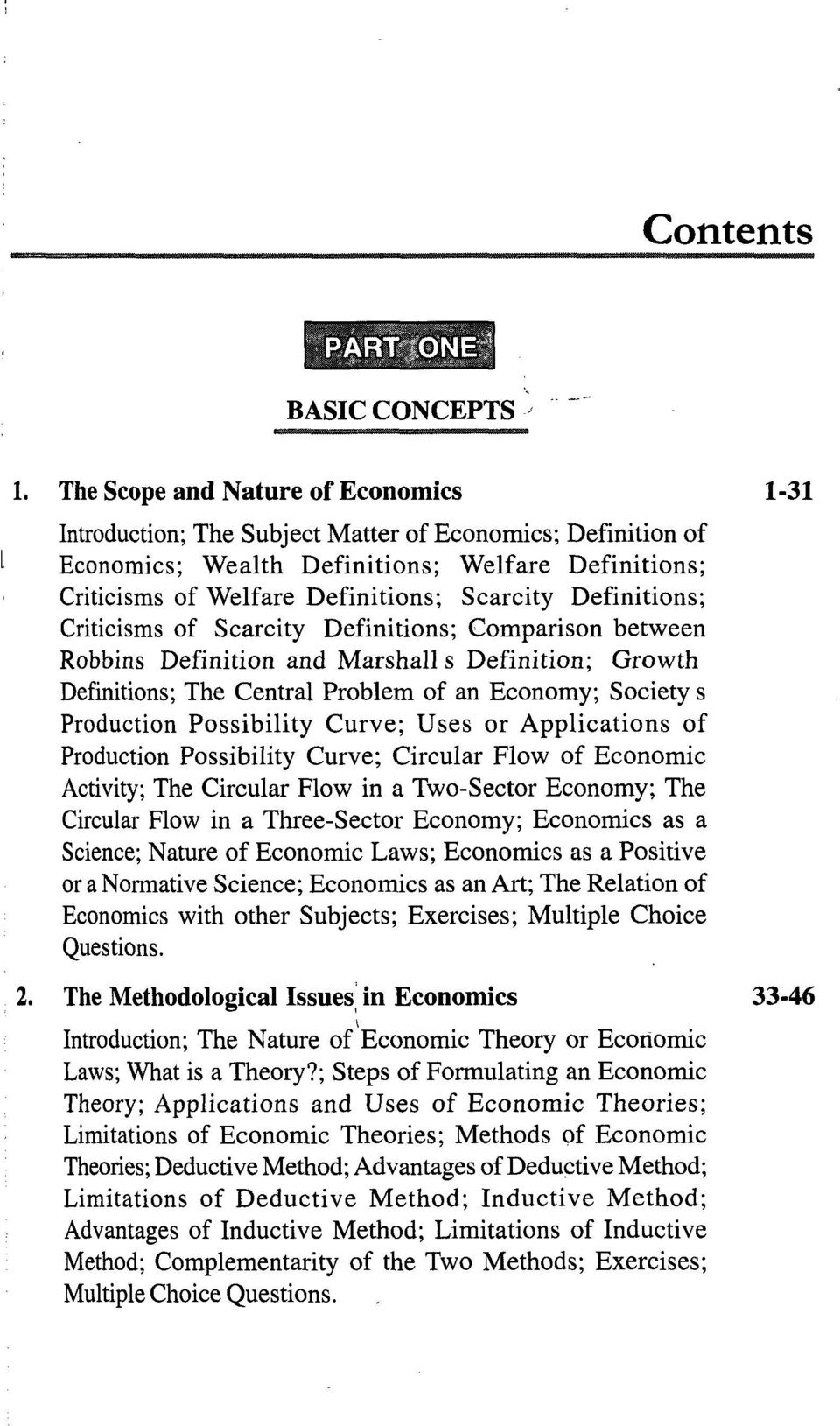 Definitions; Criticisms of Scarcity Definitions; Comparison between Robbins Definition and Marshall s Definition; Growth Definitions; The Central Problem of an Economy; Society s Production