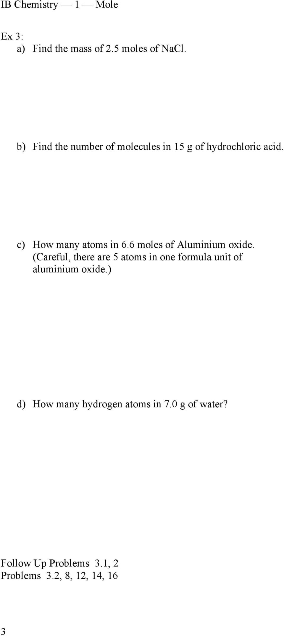 c) How many atoms in 6.6 moles of Aluminium oxide.