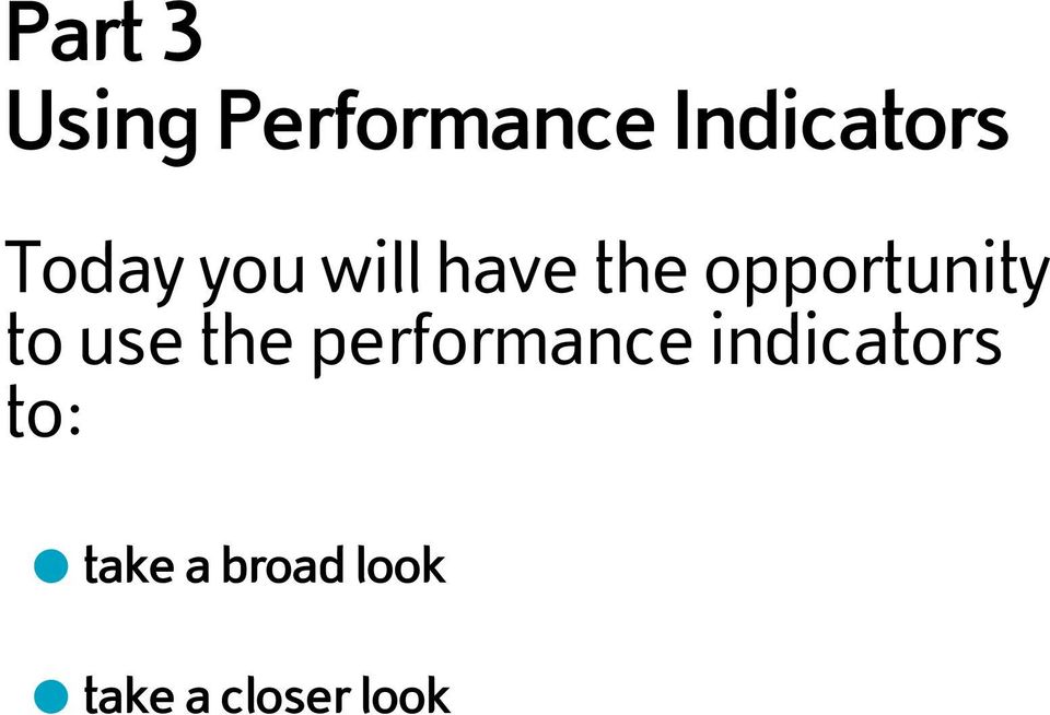 to use the performance indicators